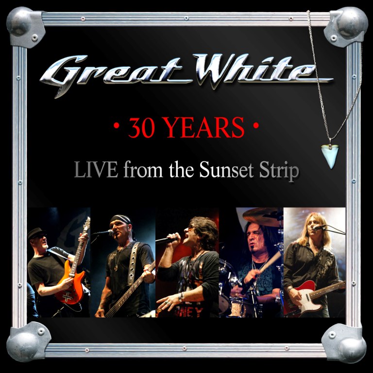 GREAT WHITE - 30 Years - Live From the Sunset Strip